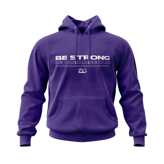 Be Strong, Be Courageous Purple Hoodie