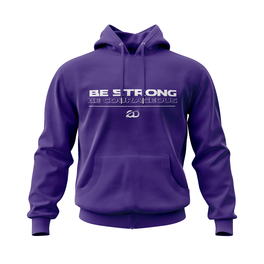 Be Strong, Be Courageous Purple Hoodie